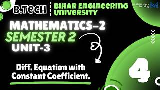 Diff. Equation with Constant Coefficient | Bihar Engineering University | Math-2 Sem-2, Unit-3