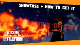 HEAD CAPTAIN OF THE CCTV SHOWCASE + HOW TO GET IT | BLOCKADE BATTLEFRONT