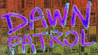 Video thumbnail of "Dawn Patrol - Prisoner"