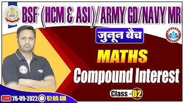 BSF Maths Class | Compound Interest Maths Class For BSF/Navy/Army | BSF HCM & ASI Maths Classes #23