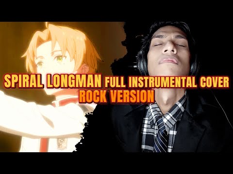 Spiral Longman Full (Off Vocal) Rock Cover【無職転生 ～異世界行ったら本気だす～ 2】Mushoku Tensei 2nd Season Opening