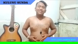 THOMAS ARYA~SATU HATI SAMPAI MATI (COVER BY KULUNU SUNDA)