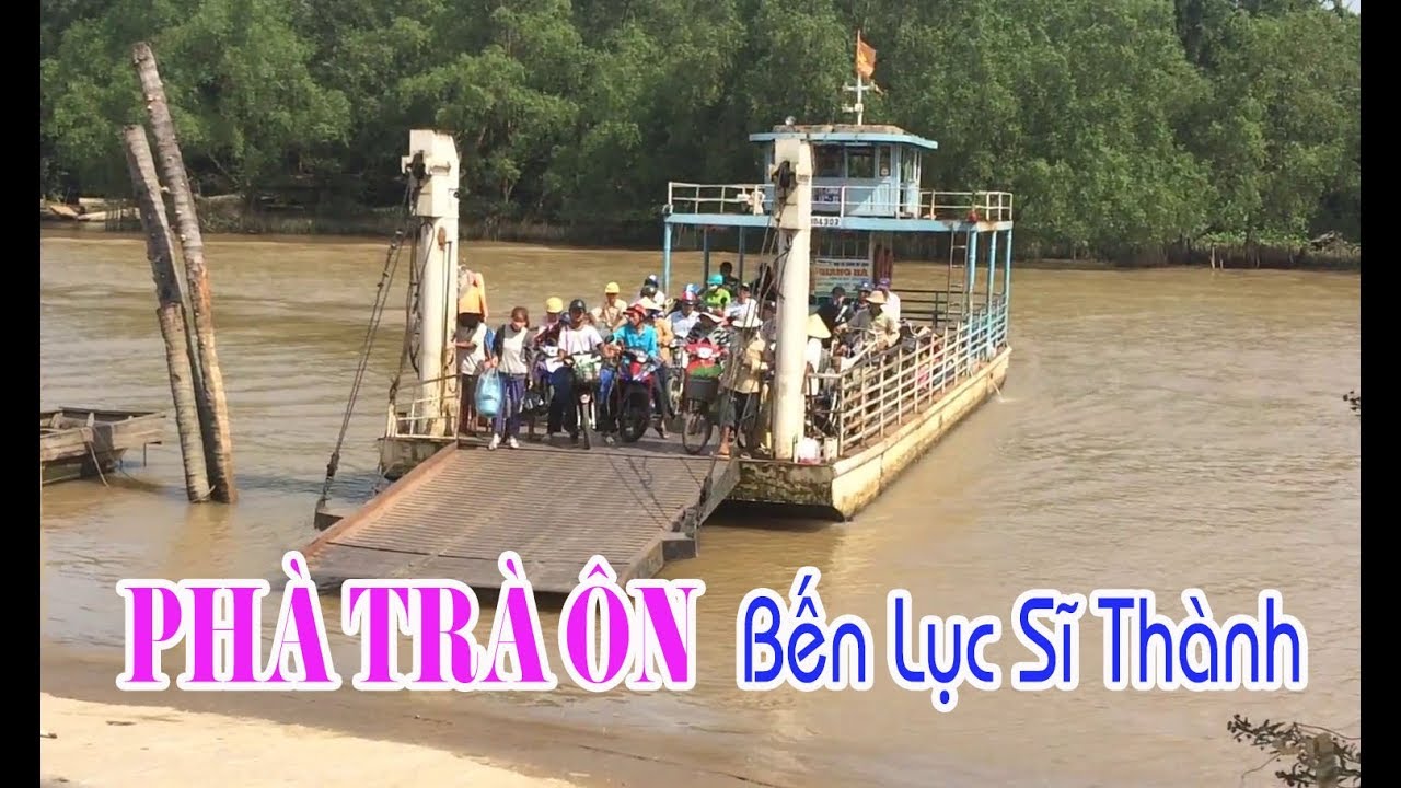 Phà Trà Ôn, bến Lục Sĩ Thành