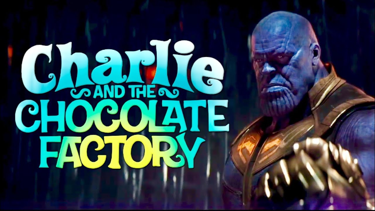 Avengers INFINITY WAR Trailer - (Charlie & The Chocolate Factory Style)