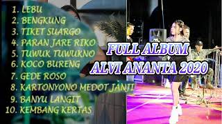 ALVI ANANTA TERBARU 2020 || FULL ALBUM ALVI ANANTA TERBARU || ALVI ANANTA THE BEST BANYUWANGI||LEBU