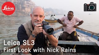 Leica SL3  First Look with Nick Rains