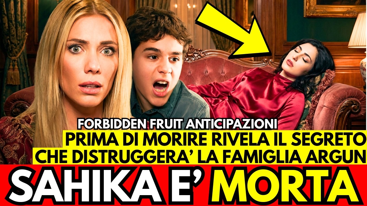 FORBIDDEN FRUIT: Sahika Avvelenata! Beve il Succo di Erim e Crolla a Terra MORTA!