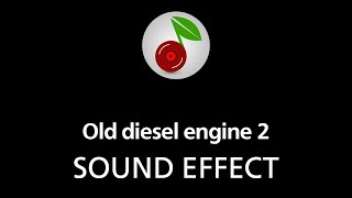 🎧 Old diesel engine - 2, LOOPED SOUND EFFECT