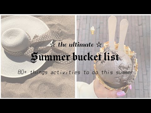 ♡ The ultimate :- Summer Bucket List 80 things + activities to do this summer ♡
