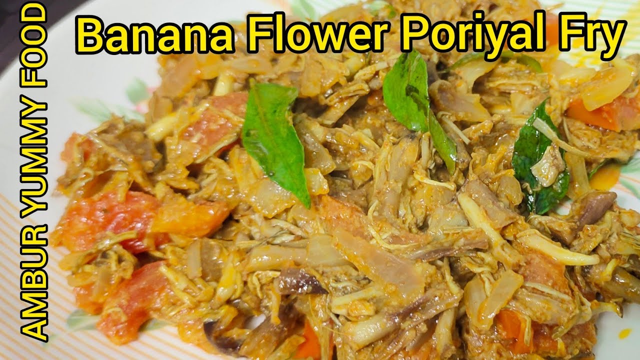 Banana Flower Poriyal Fry Recipe Ambur Yummy Food Recipe Vazhaipoo