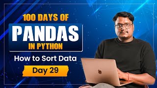 Day 29:  Sorting Data in Pandas 🔥 | sort_values(), sort_index() Explained | Python Pandas