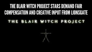 The Blair Witch Project Stars Demand Fair Compensation and Creative Input from Lionsgate