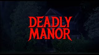 Deadly Manor 