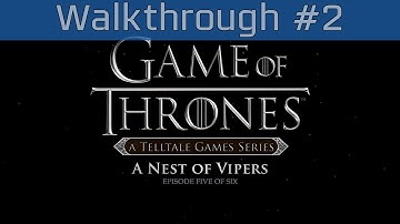 Game of Thrones: A Telltale Games Series - Episode 5: Walkthrough Part #2 [HD 1080P/60FPS]