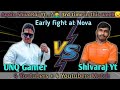 UNQ Gamer VS ShivaRaj Yt || 3rd Time in this Week || Early fight at Nova || Its Ninja 1 vs 3 Clutch🔥