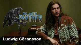 The Making Of Black Panther Soundtrack With Ludwig Göransson