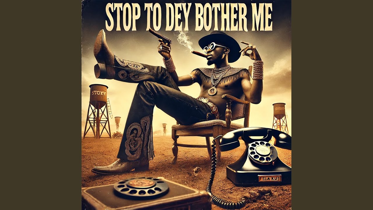 Stop To Dey Bother Me - YouTube