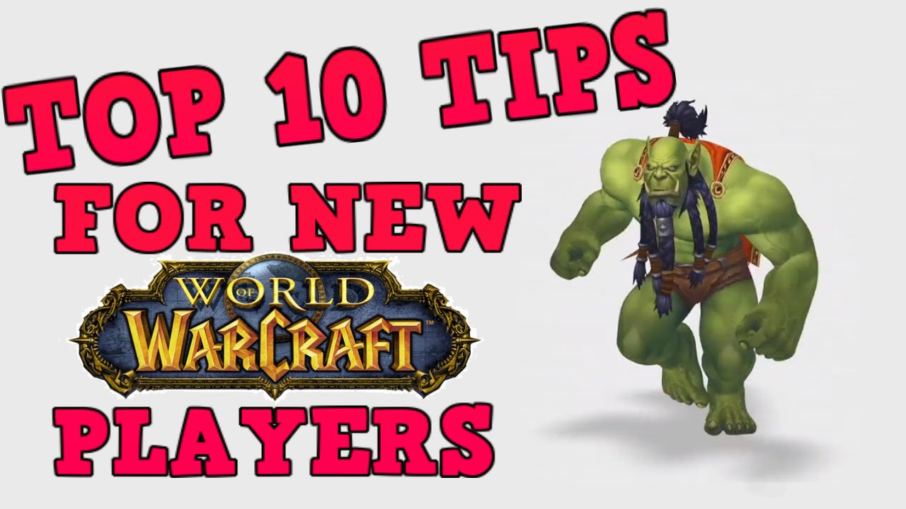 Top 10 Tips For New World of Warcraft Players YouTube