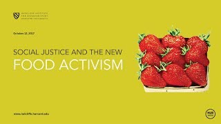 Social Justice and the New Food Activism | Julie Guthman || Radcliffe Institute