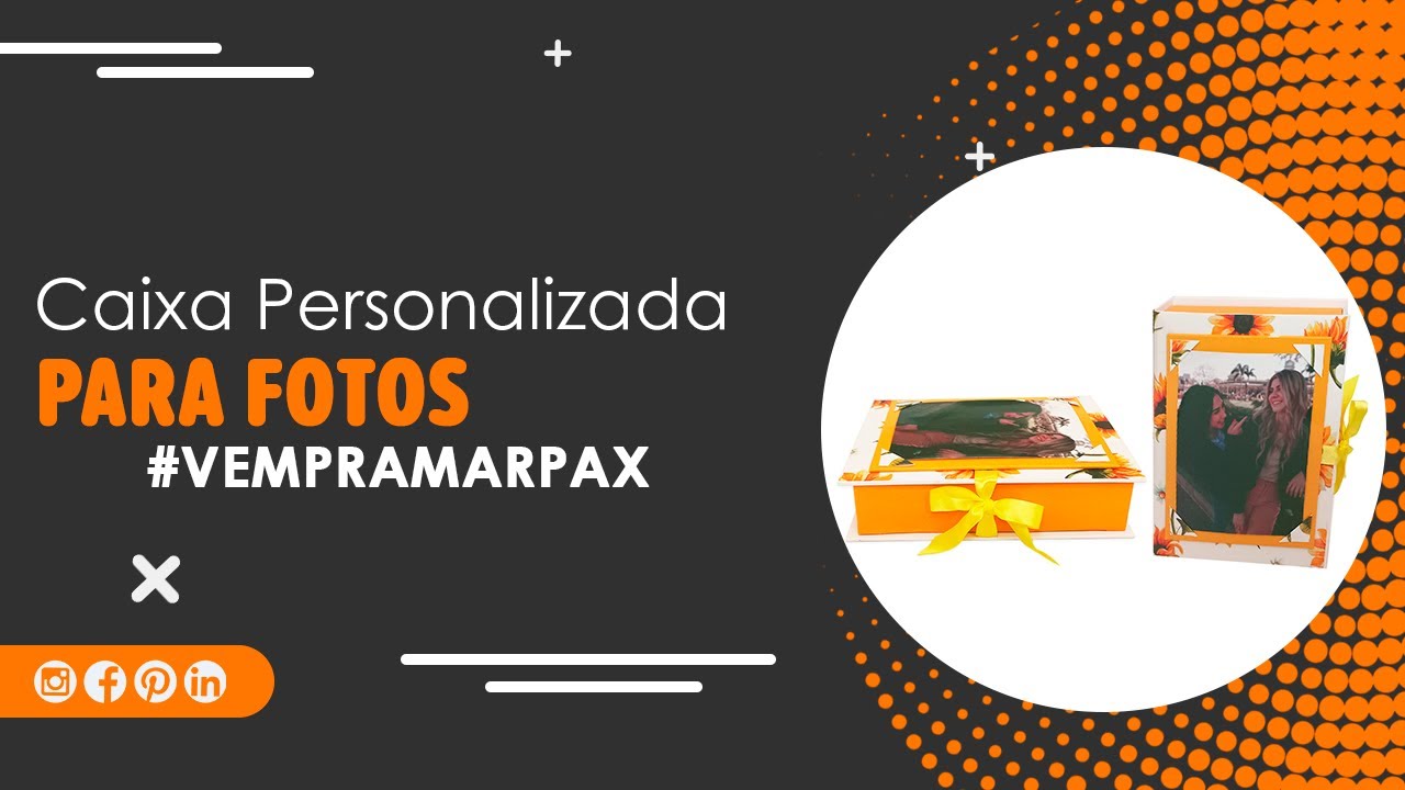 Capa do vídeo Caixa Personalizada para Fotos | PASSO A PASSO MARPAX