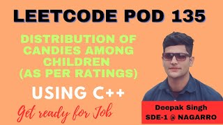Distribution of Candies Among Children as per their Ratings || Leetcode POD 135 || by Deepak Kumar