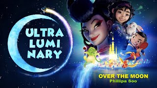 Ultraluminary - Phillipa Soo from The Netflix Film "Over The Moon" | LYRICS 🎤🎶