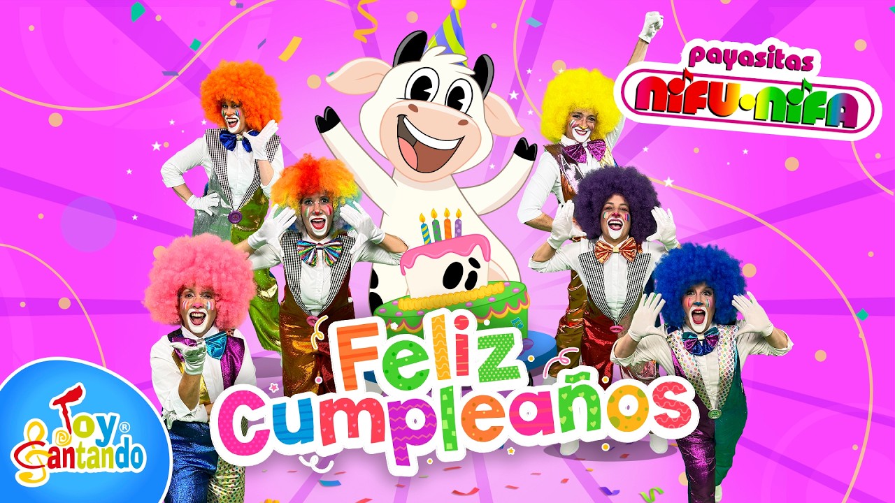 Tu Cumpleaños Vamos a Celebrar 🎂 | La Vaca Lola y Payasitas Nifu Nifa | Canción de Cumpleaños