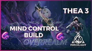 Torchlight Infinite Mind Control Thea 3 Build Ss10 Overrealm