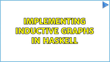 Implementing Inductive Graphs in Haskell