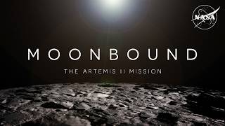 Moonbound Episode 1 | Charting the Course | NASA Artemis II Mission