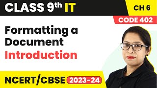Formatting a Document - Introduction | Class 9 Information Technology Chapter 6 (Code 402)