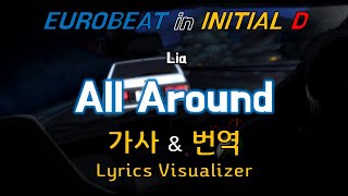 Lia / All Around 가사&번역【Lyrics/Initial D/Eurobeat/이니셜D/유로비트】