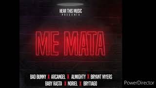 Me Mata - Bad Bunny x Arcangel x Bryant Myers x Almighty x Noriel x Baby Rasta x Brytiago