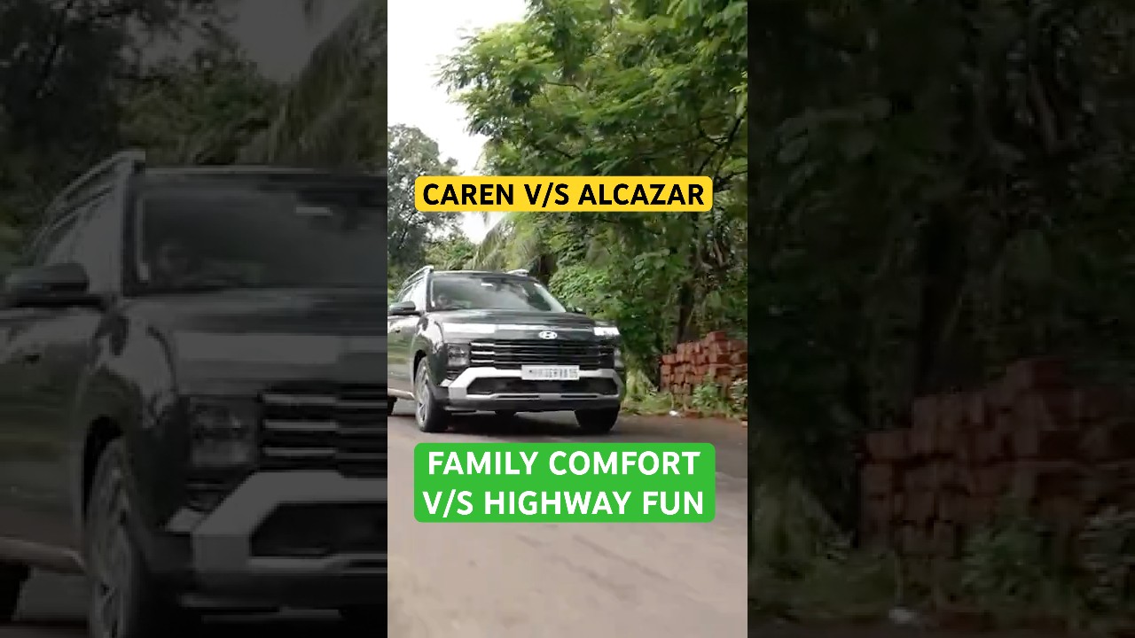 Carens vs Alcazar: Family Comfort vs Highway Fun