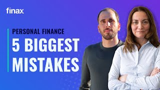 Finax Personal Finance | The 5 biggest money mistakes people make