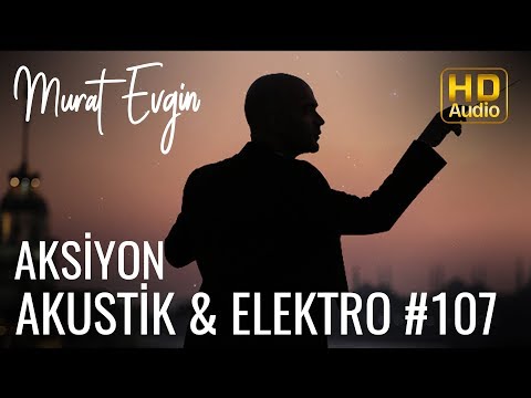 Murat Evgin - Aksiyon | Akustik & Elektro (Official Audio)