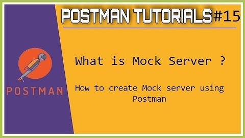 #Tutorial 15  || Postman || How to create Mock server using Postman