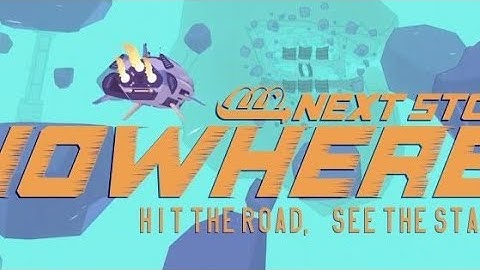 Next Stop Nowhere - Gameplay Walkthrough no commentary + обзор