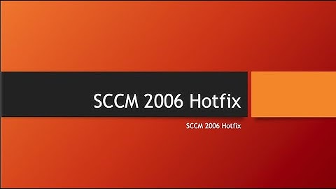 SCCM 2006 Hotfifx Install