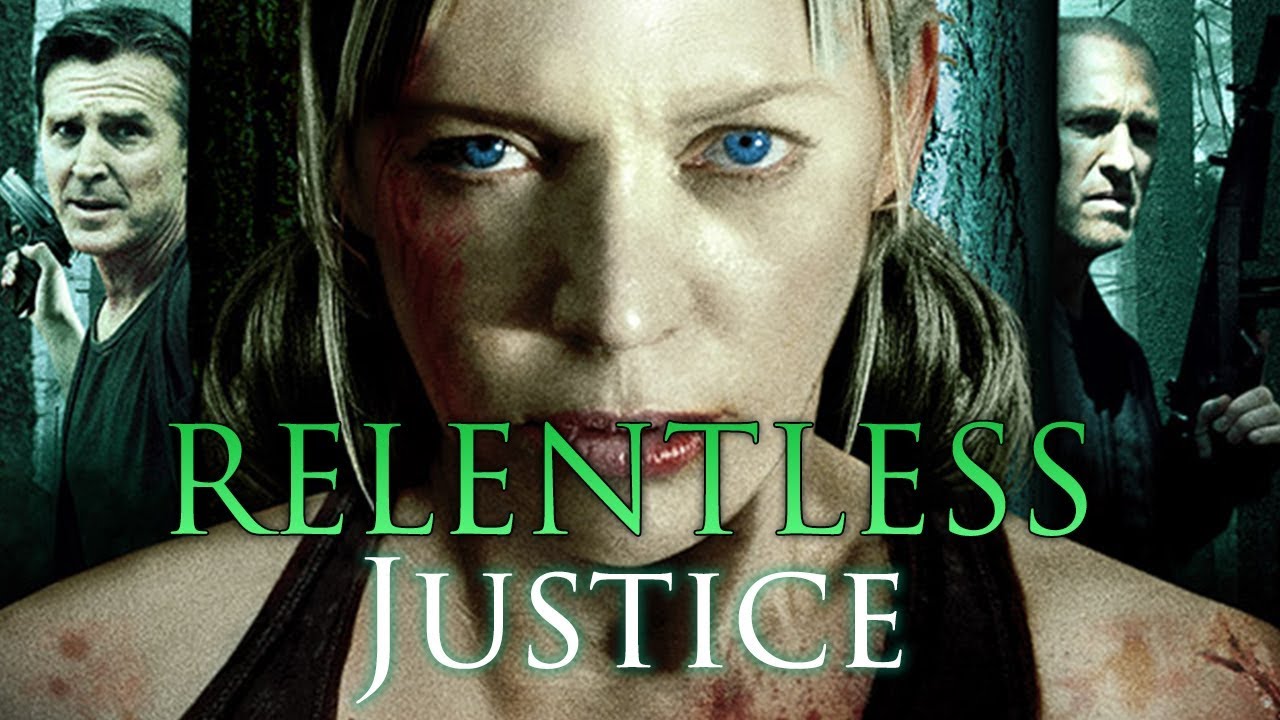 Relentless Justice