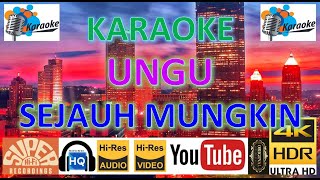 KARAOKE UNGU - 'sejauh mungkin' Karaoke UHD 4K Original ter_jernih