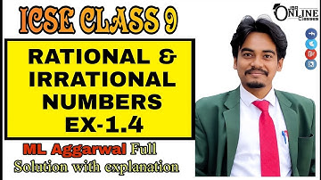 ICSE CLASS 9 EX-1.4 RATIONAL & IRRATIONAL NUMBER || ML AGGARWAL SOLUTION || JBR ONLINE CLASSES