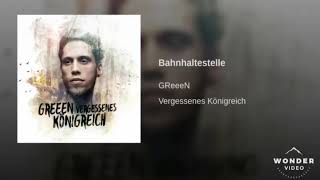 Watch Greeen Bahnhaltestelle video