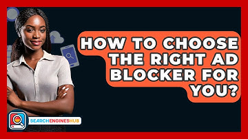 How To Choose The Right Ad Blocker For You? - SearchEnginesHub.com