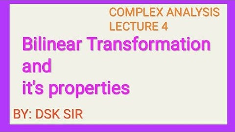Complex analysis | LECTURE-4 : Inversion, Linear transformation, Bilinear transformation and it