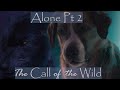 The Call of the Wild - Alone Pt 2 MV