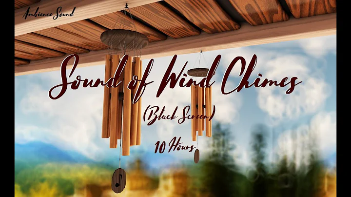 🎧 Wind Chimes Sound 10 Hours on Black Screen
