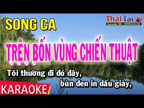 Karaoke Trên Bốn Vùng Chiến Thuật Song Ca - Thái Tài