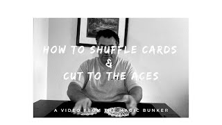 From the Bunker:  How to Shuffle Cards and Cut the Aces