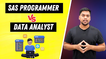 Difference between SAS Programmer and Data  Analyst